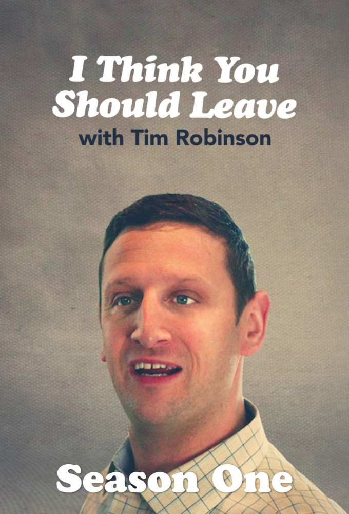 I Think You Should Leave with Tim Robinson - Season 1 [321489] (A1770006717) [[TV Shows]] --Plex--